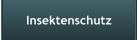 Insektenschutz